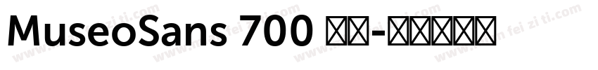 MuseoSans 700 普通字体转换